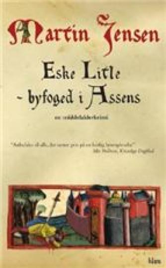 Martin Jensen (f. 1946): Eske Litle : byfoged i Assens