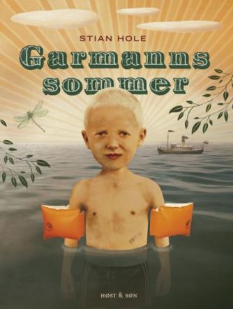 Stian Hole: Garmanns sommer