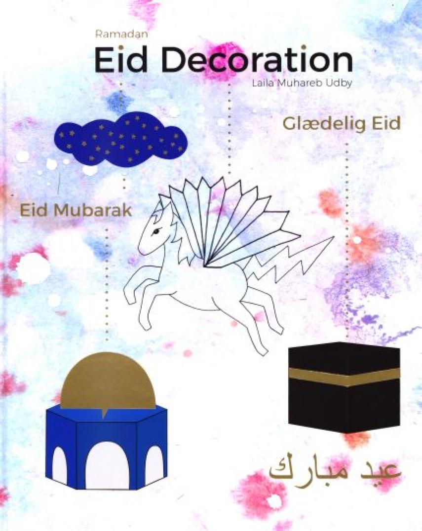 Laila Muhareb Udby: Ramadan - eid decoration : glædelig eid : eid mubarak